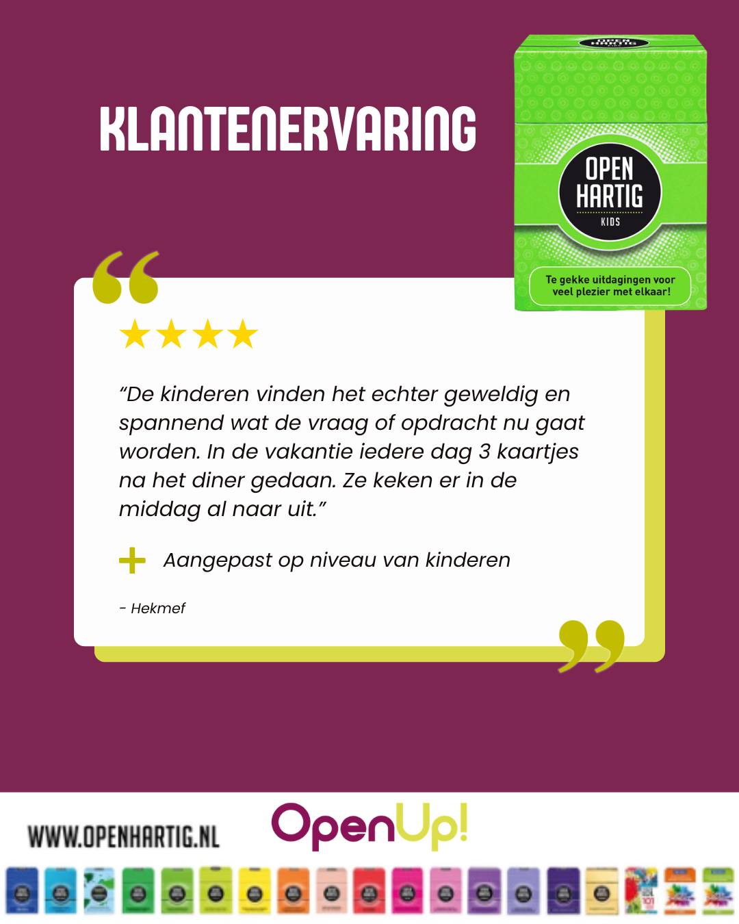 💬 “De kinderen vinden het geweldig en spannend wat de vraag of opdracht nu gaat worden.” ⭐ Wat een leuke review! 😍

Soms heb je niet veel nodig om samen een fijne herinnering te maken. 3 kaartjes na het avondeten, een beetje nieuwsgierigheid en vooral veel plezier met elkaar. 😄

𝗢𝗽𝗲𝗻𝗵𝗮𝗿𝘁𝗶𝗴 𝗞𝗶𝗱𝘀 zit boordevol verrassende vragen en grappige uitdagingen die kinderen laten lachen, nadenken en vertellen. Voor je het weet ontstaan de leukste gesprekken en ontdek je dingen van elkaar die je nog helemaal niet wist.

Perfect voor de vakantie, een regenachtige middag, een gezellige avond aan tafel of onderweg op reis. ☀️🚗

Want uiteindelijk zijn het niet de schermpjes die kinderen zich later herinneren maar de momenten waarop jullie samen lachten, speelden en echt aandacht hadden voor elkaar. 🥰

💚 Ontdek 𝗢𝗽𝗲𝗻𝗵𝗮𝗿𝘁𝗶𝗴 𝗞𝗶𝗱𝘀 ➡ op onze website (via de link in bio)

#openhartig #openup #kids #vakantie #vraagkaartenspellen