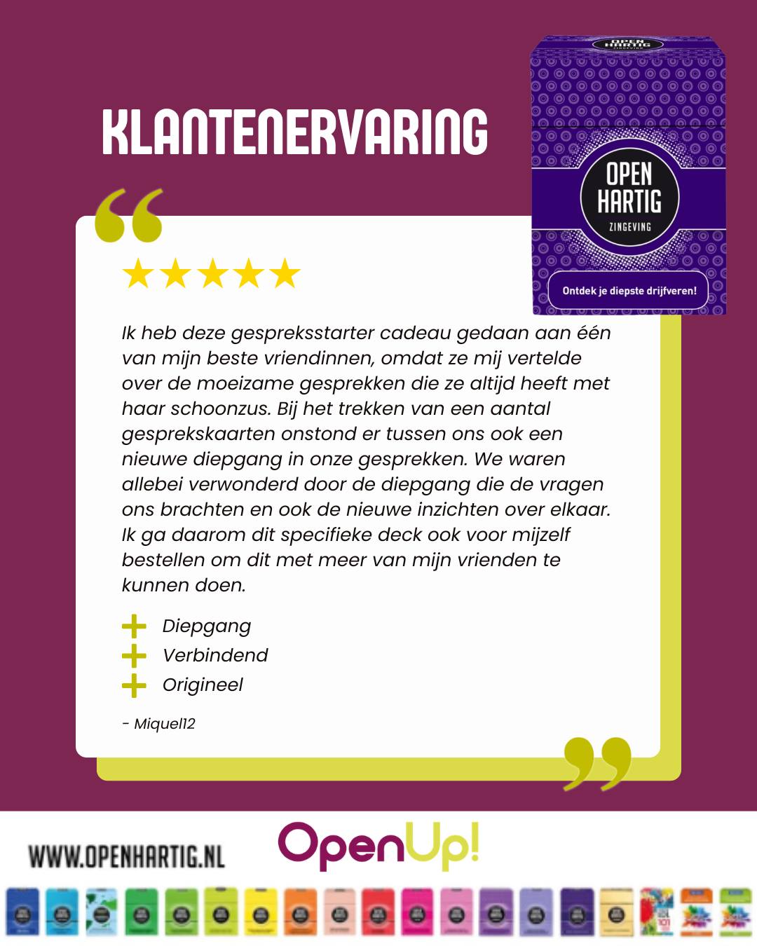 Soms heb je maar 1 goede vraag nodig om een gesprek te verdiepen. 🥰 Een klant vertelde ons dat hij 𝗢𝗽𝗲𝗻𝗵𝗮𝗿𝘁𝗶𝗴 𝗭𝗶𝗻𝗴𝗲𝘃𝗶𝗻𝗴 cadeau gaf aan een goede vriendin omdat gesprekken met haar schoonzus vaak moeizaam verliepen. Maar toen ze zelf enkele kaarten trokken, gebeurde er iets bijzonders: hun gesprek kreeg plots diepgang en ze ontdekten nieuwe inzichten over elkaar.
✨ Verwondering
✨ Betekenisvolle gesprekken
✨ Elkaar op een andere manier leren kennen

Dat is precies waar 𝗢𝗽𝗲𝗻𝗵𝗮𝗿𝘁𝗶𝗴 𝗭𝗶𝗻𝗴𝗲𝘃𝗶𝗻𝗴 voor bedoeld is. Met inspirerende vragen ontdek je wat jou en anderen drijft, waar je energie van krijgt en wat echt betekenis geeft aan het leven. 💜 Een spel dat niet alleen gesprekken opent maar ook nieuwe inzichten. 

💜 Ontdek 𝗢𝗽𝗲𝗻𝗵𝗮𝗿𝘁𝗶𝗴 𝗭𝗶𝗻𝗴𝗲𝘃𝗶𝗻𝗴 ➡ https://openup.nu/spellen/openhartig-zingeving/
💚 Ontdek al onze spellen ➡ https://openup.nu/spellen/