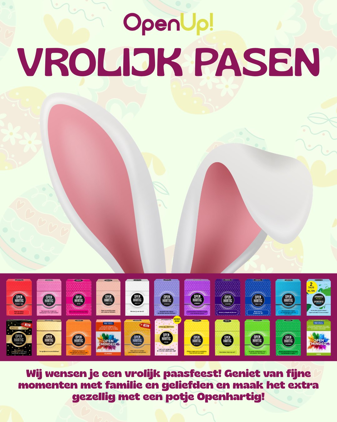 🐣 𝐕𝐑𝐎𝐋𝐈𝐉𝐊 𝐏𝐀𝐒𝐄𝐍 🐣

Pasen draait om samen zijn. 💜 Samen lachen, samen genieten, samen herinneringen maken. Neem deze periode even echt de tijd voor elkaar. Leg de telefoons weg, schuif samen aan tafel en trek een kaartje uit een Openhartig spel. Want soms is 1 goede vraag genoeg om een mooi gesprek te laten ontstaan. 🥰

Geniet van  fijne paasdagen met de mensen die je dierbaar zijn! 🌷

#openhartig #openup #pasen #paasmaandag #easter