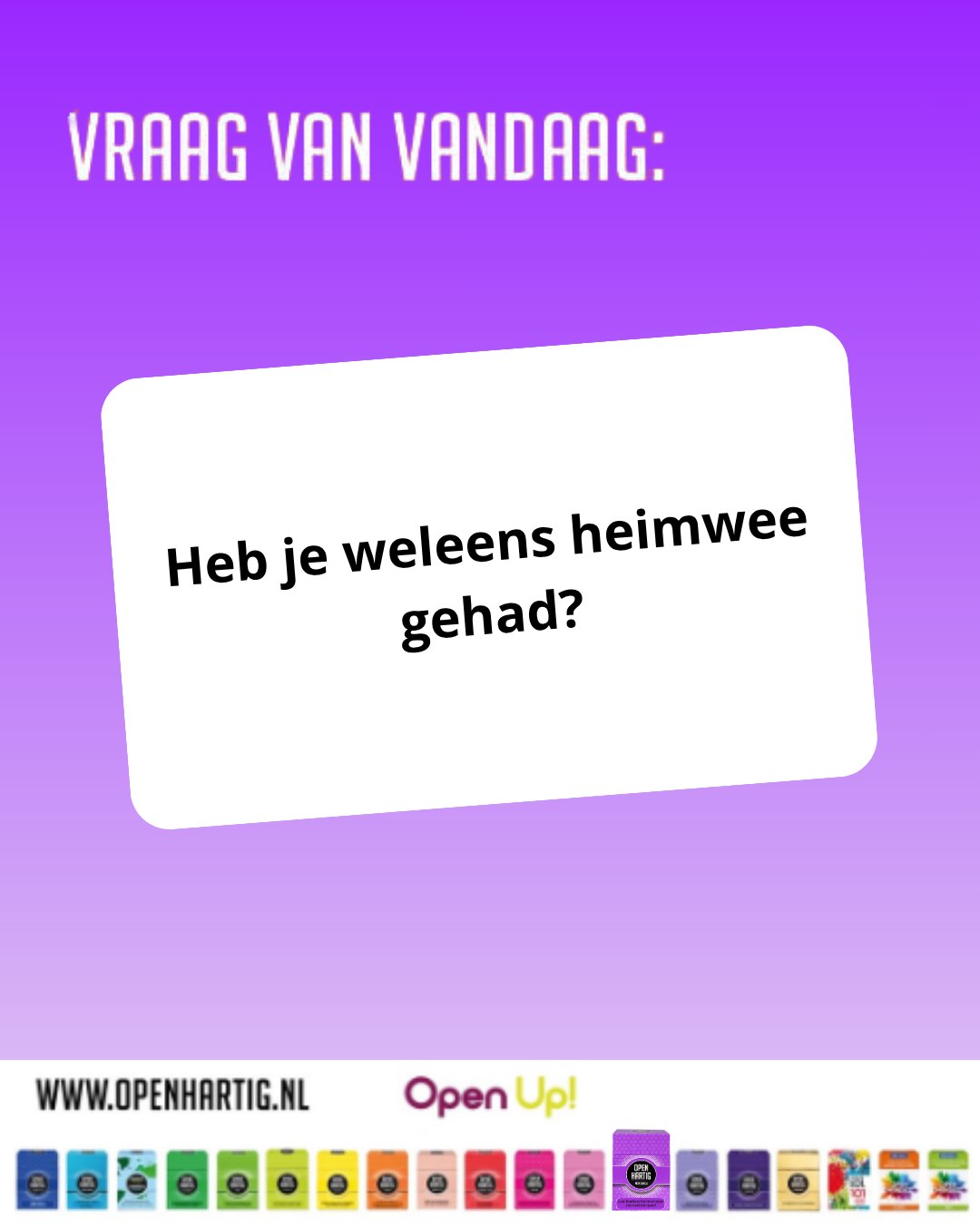 ❔ 𝗩𝗥𝗔𝗔𝗚 𝗩𝗔𝗡 𝗩𝗔𝗡𝗗𝗔𝗔𝗚 💬 Heb jij weleens heimwee gehad?

Soms missen we een plek, soms een persoon, soms gewoon een periode uit ons leven die bijzonder voelde. 💜

Deze vraag uit 𝗢𝗽𝗲𝗻𝗵𝗮𝗿𝘁𝗶𝗴 𝗠𝗲𝗺𝗼𝗿𝗶𝗲𝘀 brengt verhalen naar boven over vroeger, over momenten die zijn bijgebleven en over gevoelens die we misschien niet vaak uitspreken. Want achter herinneringen schuilen vaak de mooiste gesprekken. 💬

𝗢𝗽𝗲𝗻𝗵𝗮𝗿𝘁𝗶𝗴 𝗠𝗲𝗺𝗼𝗿𝗶𝗲𝘀 slaat een brug tussen generaties en laat je stilstaan bij kostbare verhalen, herkenbare momenten en bijzondere ervaringen van elkaar. ✨

💜 Ontdek 𝗢𝗽𝗲𝗻𝗵𝗮𝗿𝘁𝗶𝗴 𝗠𝗲𝗺𝗼𝗿𝗶𝗲𝘀 ➡ op onze website (via de link in bio)

#openhartig #openup #memories #vraagkaarten  #vraagkaartenspel