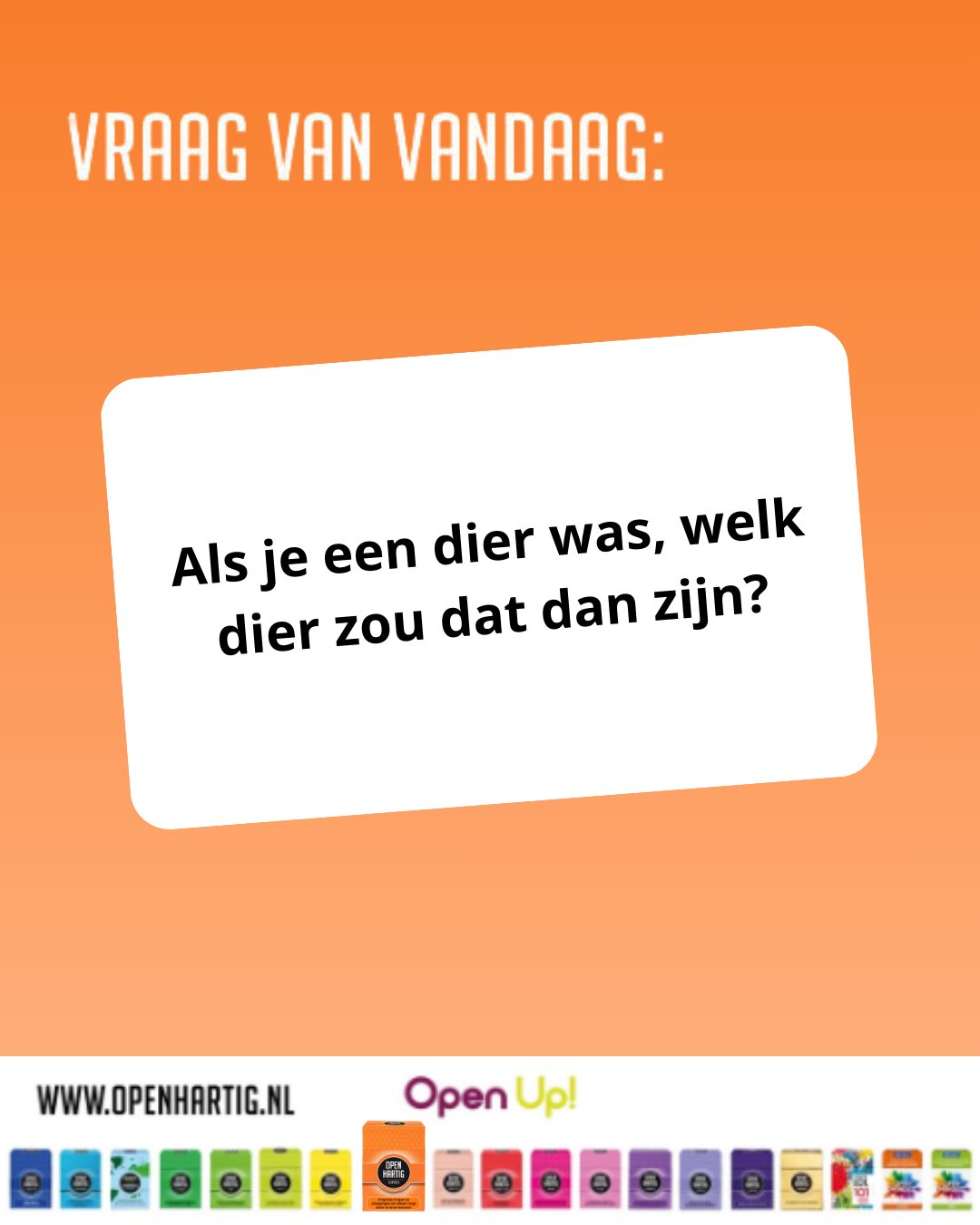 🧡 𝗩𝗥𝗔𝗔𝗚 𝗩𝗔𝗡 𝗩𝗔𝗡𝗗𝗔𝗔𝗚 ❔ Als je een dier was, welk dier zou dat dan zijn? 🐾

Een speelse vraag maar wacht tot je hoort waarom iemand dat dier kiest! 😉 Is het kracht? Vrijheid? Trouw? Slimheid? Of gewoon omdat je graag uitslaapt als een kat? 🐈

Met 𝗢𝗽𝗲𝗻𝗵𝗮𝗿𝘁𝗶𝗴 𝗖𝗹𝗮𝘀𝘀𝗶𝗰 ontdek je verrassende kanten van elkaar. Van hilarische antwoorden tot onverwachte inzichten .✨ Speel, lach en leer elkaar (nog) beter kennen.
 
🧡 𝗢𝗽𝗲𝗻𝗵𝗮𝗿𝘁𝗶𝗴 𝗖𝗹𝗮𝘀𝘀𝗶𝗰 ➡ op onze website (via de link in bio)

 #openhartig #openup #classic #vraagkaartjes #vragenkaartenspel