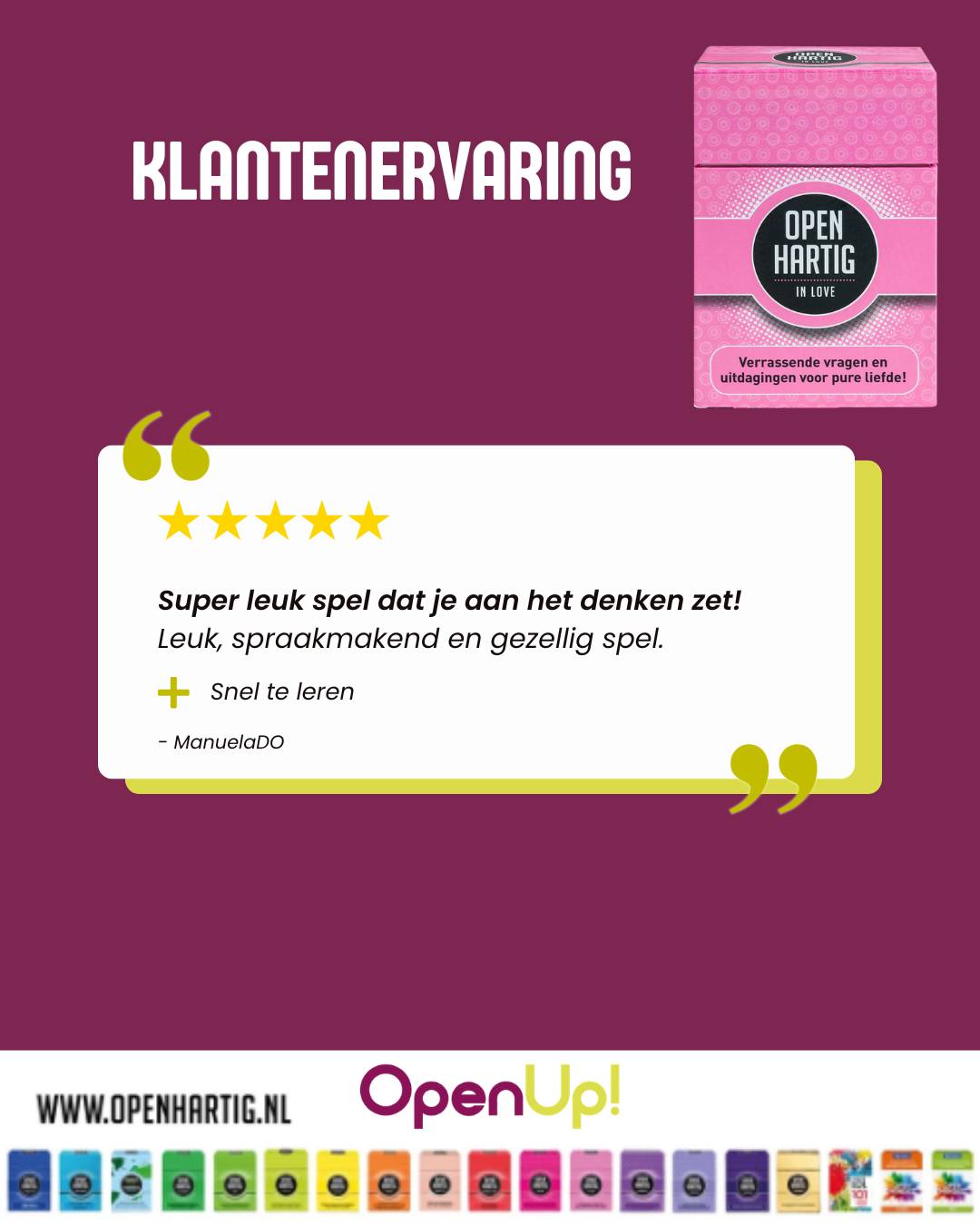 💕 “Super leuk spel wat je aan het denken zet! Leuk, spraakmakend en gezellig spel. Snel te leren.” 💕 Dat is precies waar 𝗢𝗽𝗲𝗻𝗵𝗮𝗿𝘁𝗶𝗴 𝗜𝗻 𝗟𝗼𝘃𝗲 voor gemaakt is. 🥰

Als je verliefd bent, wil je alles van elkaar weten. Maar soms zijn het net de onverwachte vragen die zorgen voor de mooiste gesprekken. Met meer dan 100 vragen en opdrachten ontdekken jullie elkaars dromen, gedachten, herinneringen en verlangens op een speelse en ontspannen manier. Of jullie nu pas samen zijn of nog midden op die roze wolk zitten: 𝗢𝗽𝗲𝗻𝗵𝗮𝗿𝘁𝗶𝗴 𝗜𝗻 𝗟𝗼𝘃𝗲 helpt jullie om elkaar nog beter te leren kennen.

✨ Lach samen
✨ Verras elkaar
✨ En ontdek wat er achter die verliefde blikken schuilgaat

🩷 Ontdek 𝗢𝗽𝗲𝗻𝗵𝗮𝗿𝘁𝗶𝗴 𝗜𝗻 𝗟𝗼𝘃𝗲 ➡ op onze website (via de link in bio)

#openhartig #openup #inlove #vraagkaartjes #vraagkaartenspel