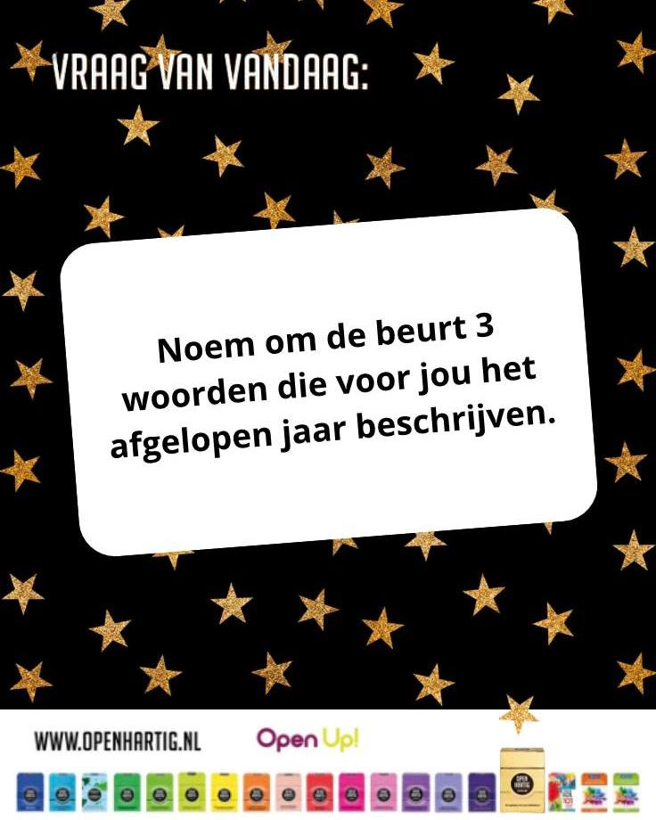 𝗩𝗥𝗔𝗔𝗚 𝗩𝗔𝗡 𝗩𝗔𝗡𝗗𝗔𝗔𝗚 ⭐️ Noem om de beurt 3 woorden die voor jou het afgelopen jaar beschrijven. ✨

Soms zeggen drie woorden al zo veel. 🤩 Met 𝗢𝗽𝗲𝗻𝗵𝗮𝗿𝘁𝗶𝗴 𝗘𝗶𝗻𝗱𝗲𝗷𝗮𝗮𝗿 𝗦𝗽𝗲𝗰𝗶𝗮𝗹 𝗲𝗱𝗶𝘁𝗶𝗼𝗻 ontdek je in no time hoe iedereen het voorbije jaar heeft ervaren, met 52 nieuwe vragen en uitdagingen die zorgen voor mooie inzichten, verrassende antwoorden en heel veel gezelligheid. 💛

🎄 Een kleine box vol grote gesprekken én warme eindejaarsmomenten.

💛 Ontdek 𝗢𝗽𝗲𝗻𝗵𝗮𝗿𝘁𝗶𝗴 𝗘𝗶𝗻𝗱𝗲𝗷𝗮𝗮𝗿 𝗦𝗽𝗲𝗰𝗶𝗮𝗹 𝗲𝗱𝗶𝘁𝗶𝗼𝗻 ➡ op onze website (via de link in bio)

#openup #openhartig #eindejaar #eindejaarsgeschenk #giftidea