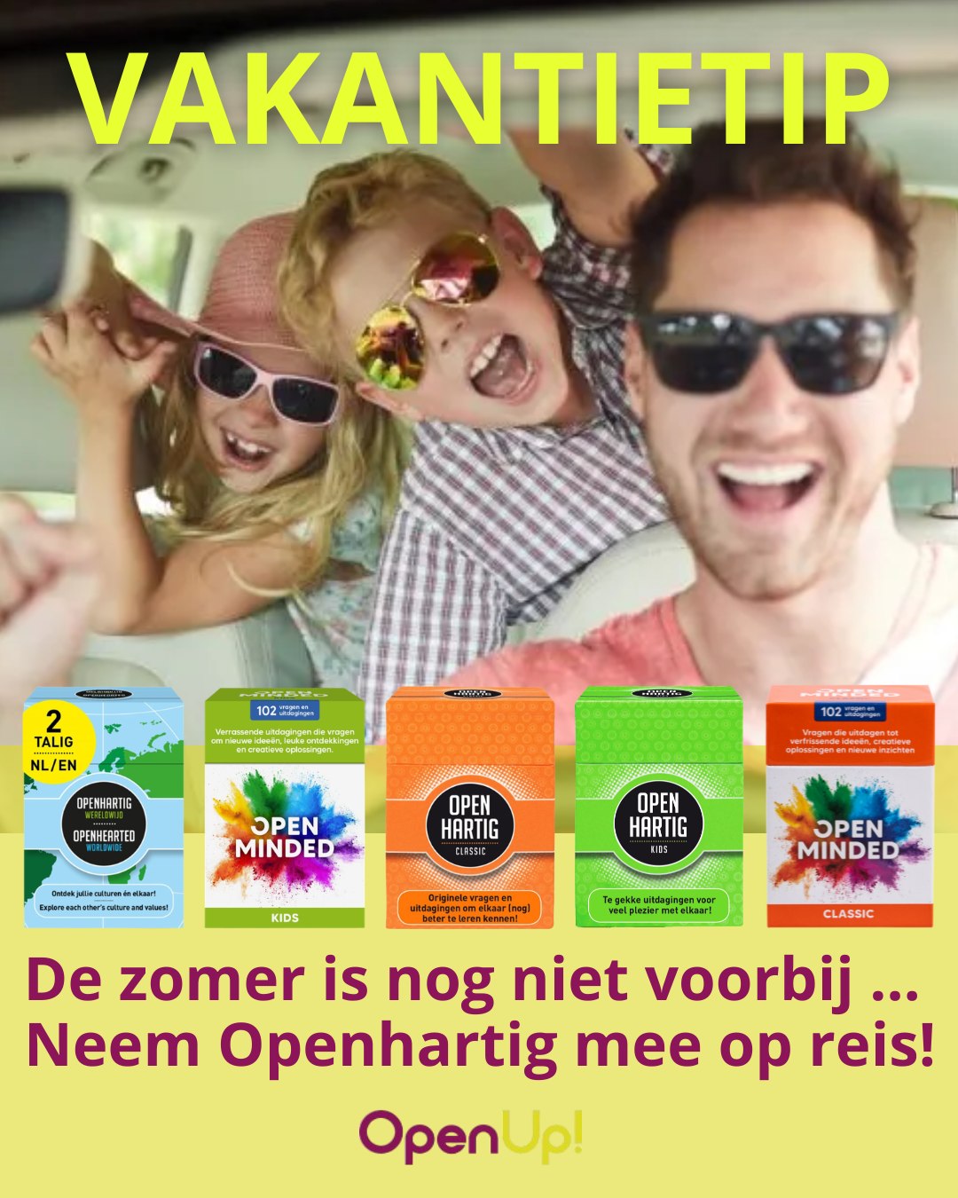 ☀️ De zomervakantie loopt stilaan op haar einde maar misschien staat jouw vakantie nog voor de deur. Of geniet je nog van een paar heerlijke dagen weg. Vergeet dan zeker geen Openhartig spel in je koffer te stoppen! 🎒

Onderweg in de auto, op de camping, aan het zwembad, tijdens een etentje of gewoon op het terras van jullie vakantieverblijf ... 1 kaartje is vaak genoeg om een mooi gesprek op gang te brengen, samen te lachen en herinneringen te maken.

Want uiteindelijk zijn het niet alleen de bestemmingen die je bijblijven maar vooral de momenten die je samen beleeft 🥰❤️

🌍 𝗡𝗲𝗲𝗺 𝗢𝗽𝗲𝗻𝗵𝗮𝗿𝘁𝗶𝗴 𝗺𝗲𝗲 𝗼𝗽 𝗿𝗲𝗶𝘀 𝗲𝗻 𝗺𝗮𝗮𝗸 𝘃𝗮𝗻 𝗲𝗹𝗸𝗲 𝘃𝗮𝗸𝗮𝗻𝘁𝗶𝗲 𝗻𝗼𝗴 𝘄𝗮𝗮𝗿𝗱𝗲𝘃𝗼𝗹𝗹𝗲𝗿𝗲 𝗵𝗲𝗿𝗶𝗻𝗻𝗲𝗿𝗶𝗻𝗴𝗲𝗻.
💜 Ontdek al onze spellen ➡ op onze website (via de link in bio)

#openhartig #openup #vakantie #vacation #familygetaway